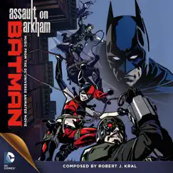 Batman: Assault on Arkham (Music from the DC Universe Animated Movie) by Robert J. Kral album reviews, ratings, credits