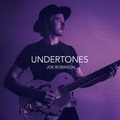 Undertones by Joe Robinson album reviews, ratings, credits