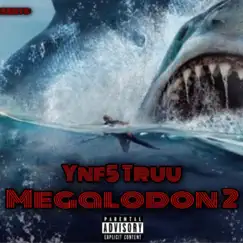 Megalodon 2 by Ynf5 Truu album reviews, ratings, credits