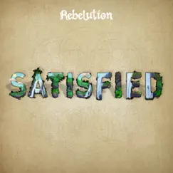 Satisfied - Single by Rebelution album reviews, ratings, credits