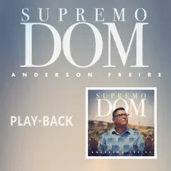 Supremo Dom (Playback) - Single by Anderson Freire album reviews, ratings, credits