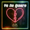 Ya No Quiero - Single album lyrics, reviews, download