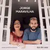 Jorge Maravilha - Single album lyrics, reviews, download