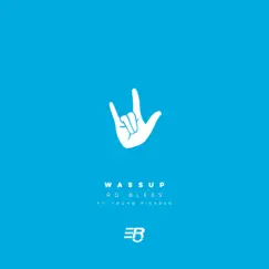 Wassup (feat. Young Picasso) - Single by Ro Bless album reviews, ratings, credits