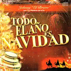 Todo el Año es Navidad (feat. Los Pleneros de la Fe) by Johnny el Bravo album reviews, ratings, credits