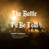The Battle To Be Told - Single album lyrics, reviews, download