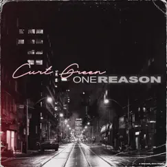 One Reason - Single by Curt Green album reviews, ratings, credits