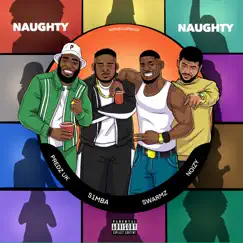 Naughty Naughty (feat. Swarmz, S1mba & Noizy) - Single by Predz Uk album reviews, ratings, credits