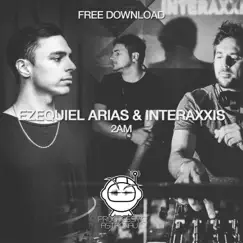2Am - Single by Ezequiel Arias & Interaxxis album reviews, ratings, credits