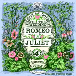 Romantic Wedding Music on Acoustic Guitar, Vol. 4 by Romeo Loves Juliet album reviews, ratings, credits