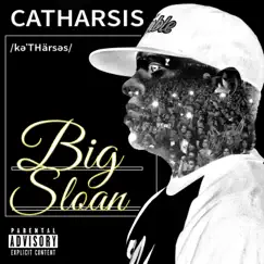 Catharsis (feat. Horseshoe Gang, KXNG Crooked & Bizzy Bone) by Big Sloan album reviews, ratings, credits