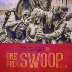 In One Fell Swoop, Pt. 1 by Joordan Mackay & Juki Välipakka album reviews, ratings, credits