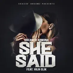 She Said (feat. Viln Clik) - Single by Dreamer Armona album reviews, ratings, credits