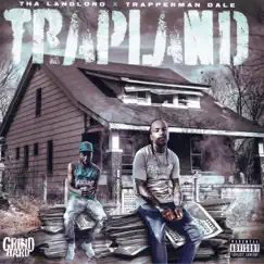Trapland (feat. Trapperman Dale) - Single by Tha Landlord album reviews, ratings, credits