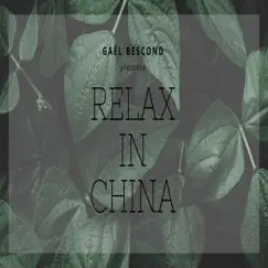 Relax in China - Single by Gaël Bescond Álvarez album reviews, ratings, credits