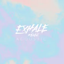 EXHALE (Acoustic) Song Lyrics