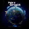 Polos Origin - EP album lyrics, reviews, download