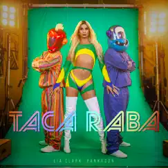 Taca Raba (feat. PANKADON) - Single by Lia Clark album reviews, ratings, credits