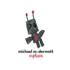 Orphans by Michael McDermott album reviews, ratings, credits