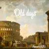 Old Days - Single album lyrics, reviews, download