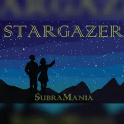 Stargazer - Single by SubraMania, Bindu Subramaniam & Ambi Subramaniam album reviews, ratings, credits