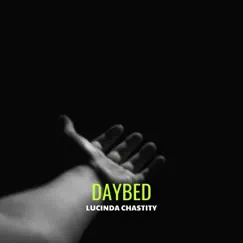 Daybed - Single by Lucinda Chastity album reviews, ratings, credits