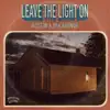 Leave the Light On - Single album lyrics, reviews, download