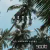 Better Days (feat. Gerson Laude) - Single album lyrics, reviews, download