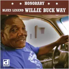 Willie Buck Way by Willie Buck album reviews, ratings, credits