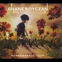 Remembrance Year by Shane Koyczan and the Short Story Long album reviews, ratings, credits
