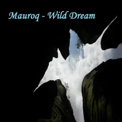 Wild Dream - Single by Mauroq album reviews, ratings, credits