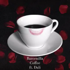 Coffee (feat. Dali) - Single by Barcenilla album reviews, ratings, credits