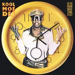 Do You Know What Time It Is? - Single by Kool Moe Dee album reviews, ratings, credits