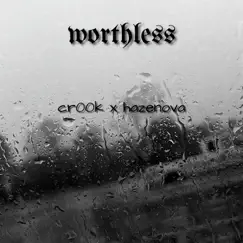 Worthless (feat. Cr00k) Song Lyrics