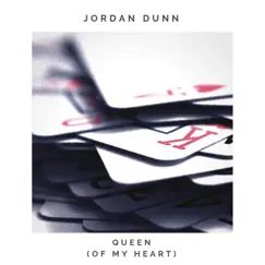 Queen (Of My Heart) - Single by Jordan Dunn album reviews, ratings, credits