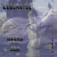 Rocks of the Sea (feat. Camtan Ringel) - Single by Resonator album reviews, ratings, credits