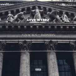 Stocks & Bonds - Single by Lyve Wyrez album reviews, ratings, credits