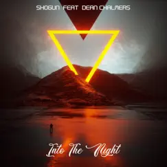 Into The Night (feat. Dean Chalmers) - Single by Shogun album reviews, ratings, credits