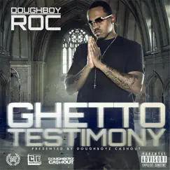 Ghetto Testimony by Doughboy Roc album reviews, ratings, credits