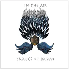 In the Air - EP by Traces Of Dawn album reviews, ratings, credits