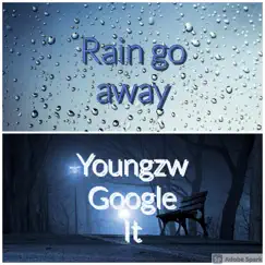 Youngzw Rain go away Song Lyrics