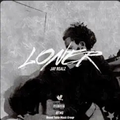 Loner by Jay Realz album reviews, ratings, credits