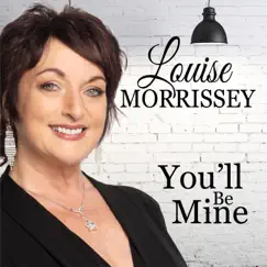 You'll Be Mine - Single by Louise Morrissey album reviews, ratings, credits