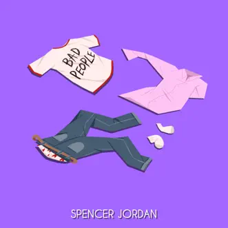 Download Bad People Spencer Jordan MP3