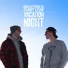 Vacation Night (Extended) song lyrics