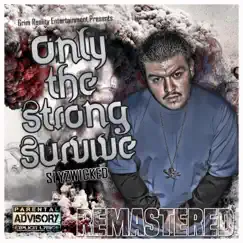 Only the Strong Survive (Remastered) by Slyzwicked album reviews, ratings, credits
