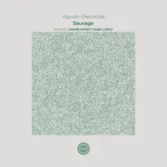 Sauvage - Single by Agustin Pietrocola, Andre Moret & Fabri Lopez album reviews, ratings, credits