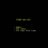 First Day Out Again(for Real This Time) [Remix] - Single album lyrics, reviews, download