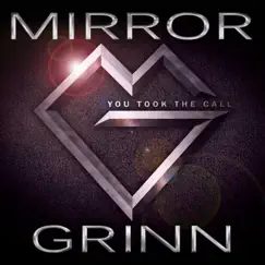 You Took the Call - EP by MirrorGrinn album reviews, ratings, credits