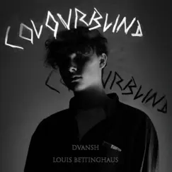 Colourblind (feat. Louis Bettinghaus) - Single by DVANSH album reviews, ratings, credits
